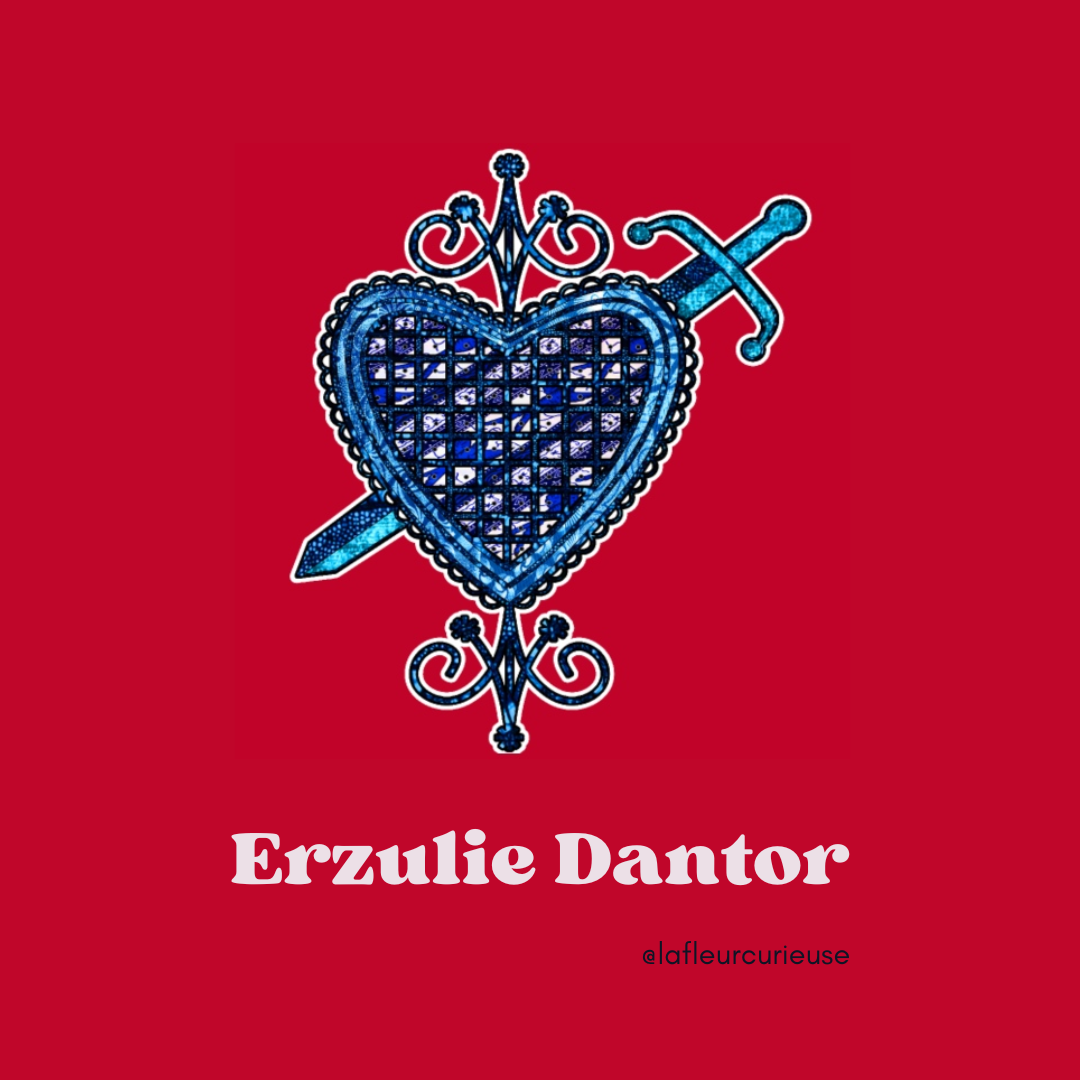 Erzulie Dantor - La Fleur Curieuse